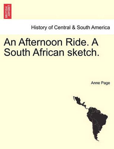 Cover image for An Afternoon Ride. a South African Sketch.