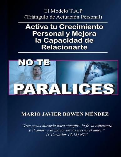 Cover image for No Te Paralices: Activa tu Crecimiento Personal y Mejora la Capacidad de Relacionarte