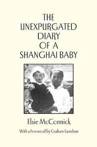 Cover image for Unexpurgated Diary of a Shanghai Baby