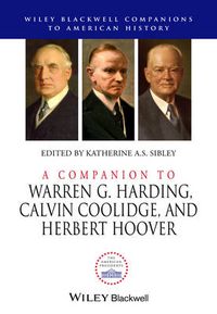 Cover image for A Companion to Warren G. Harding, Calvin Coolidge, and Herbert Hoover