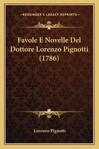 Favole E Novelle del Dottore Lorenzo Pignotti (1786)