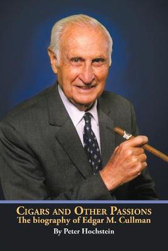 Cover image for Cigars and Other Passions: The Biography of Edgar M. Cullman