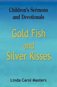 Cover image for Gold Fish and Silver Kisses