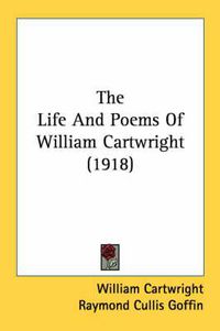 Cover image for The Life and Poems of William Cartwright (1918)