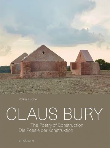 Cover image for Claus Bury: The Poetry of Construction