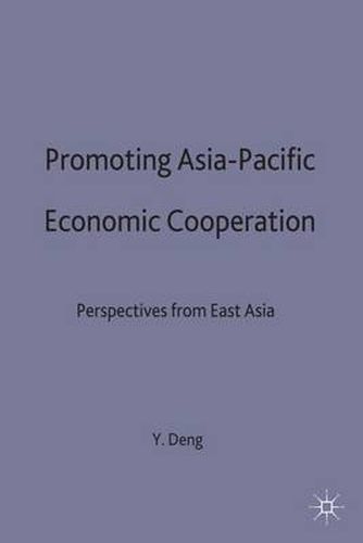 Promoting Asia-Pacific Economic Cooperation: Perspectives from East Asia