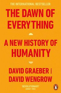 Cover image for The Dawn of Everything: A New History of Humanity