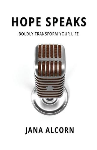 Cover image for Hope Speaks: Boldly Transform Your Life