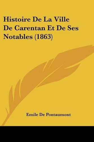 Histoire de La Ville de Carentan Et de Ses Notables (1863)