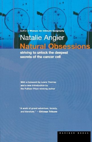 Cover image for Natural Obsessions: Striving to Unlock the Deepest Secrets of the Cancer Cell