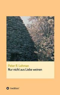 Cover image for Nur nicht aus Liebe weinen