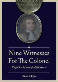 Cover image for Nine Witnesses for the Colonel: King Charles' Most Faithful Servant