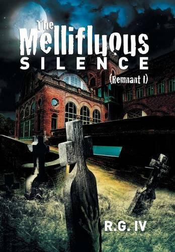 Cover image for The Mellifluous Silence: (Remnant I)