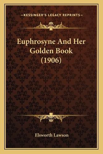 Cover image for Euphrosyne and Her Golden Book (1906)