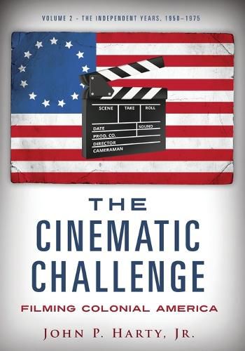 Cover image for The Cinematic Challenge- Volume 2: Filming Colonia America
