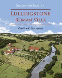 Cover image for Culture and Society at Lullingstone Roman Villa