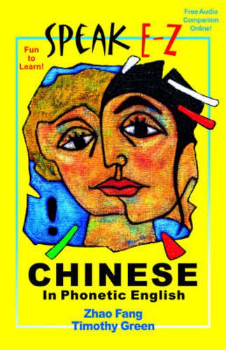 Cover image for SPEAK E-Z CHINESE In Phonetic English