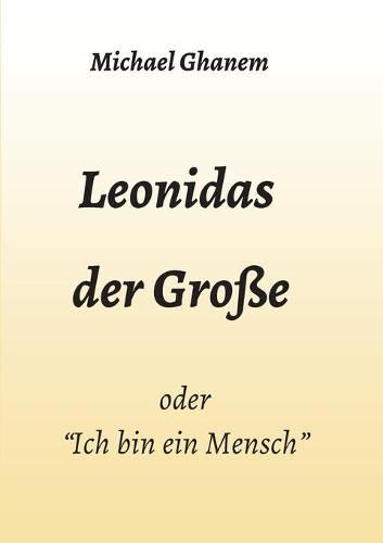 Cover image for Leonidas der Grosse: Ich bin ein Mensch