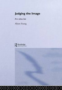 Cover image for Judging the Image: Art, Value, Law