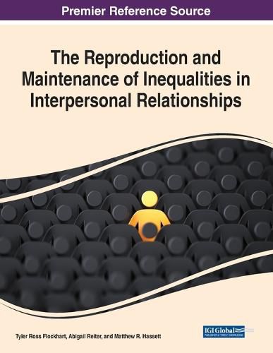 Cover image for The Reproduction and Maintenance of Inequalities in Interpersonal Relationships