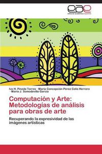 Cover image for Computacion y Arte: Metodologias de analisis para obras de arte