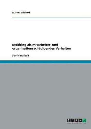 Cover image for Mobbing als mitarbeiter- und organisationsschadigendes Verhalten