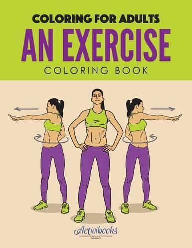 An Exercise Coloring Book: Coloring for Adults