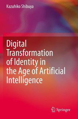 Cover image for Digital Transformation of Identity in the Age of Artificial Intelligence