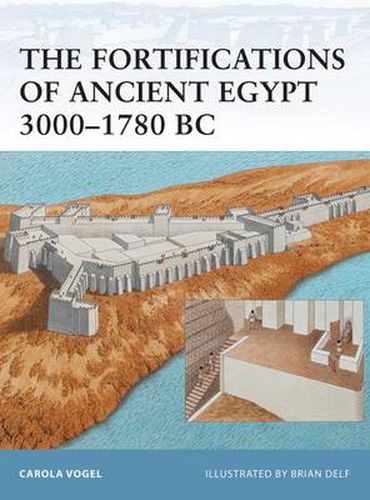 Cover image for The Fortifications of Ancient Egypt 3000-1780 BC