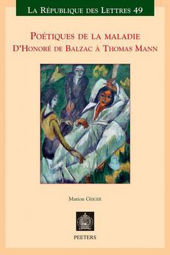 Cover image for Poetiques De La Maladie: D'Honore De Balzac a Thomas Mann