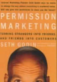 Cover image for Permission Marketing: Strangers into Friends into Customers
