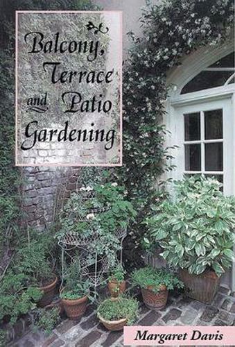 Balcony, Terrace and Patio Gardening