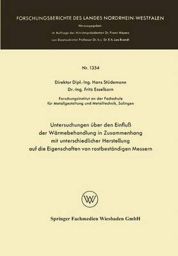 Cover image for Untersuchungen UEber Den Einfluss Der Warmebehandlung in Zusammenhang Mit Unterschiedlicher Herstellung Auf Die Eigenschaften Von Rostbestandigen Messern