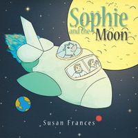 Cover image for Sophie and the Moon