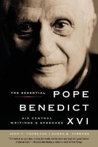 Cover image for The Essential Pope Benedict XVI: His Central Writings and Speeches