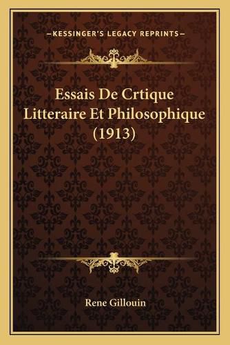 Cover image for Essais de Crtique Litteraire Et Philosophique (1913)