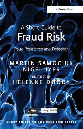 Cover image for A Short Guide to Fraud Risk: Fraud Resistance and Detection