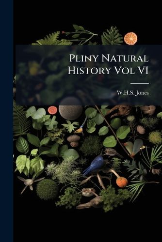 Cover image for Pliny Natural History Vol VI