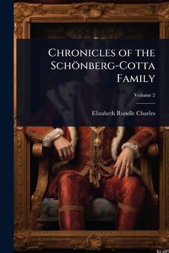 Cover image for Chronicles of the Schoenberg-Cotta Family