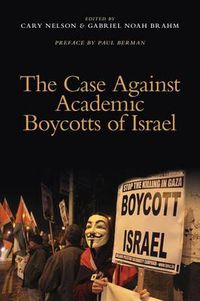 Cover image for The Case Against Academic Boycotts of Israel