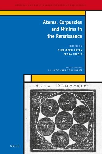 Cover image for Atoms, Corpuscles and Minima in the Renaissance