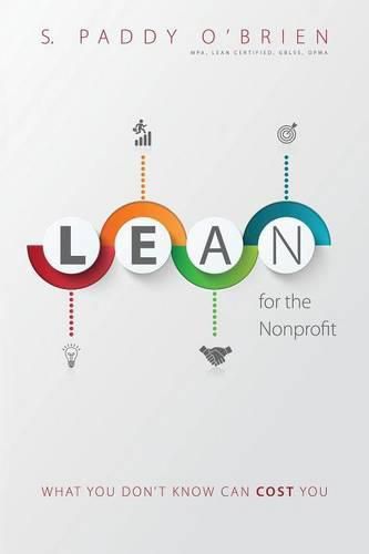 Cover image for Lean for the Nonprofit: What You Don't Know Can Cost You