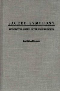 Cover image for Sacred Symphony: The Chanted Sermon of the Black Preacher