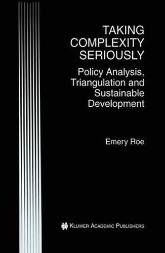 Cover image for Taking Complexity Seriously: Policy Analysis, Triangulation and Sustainable Development