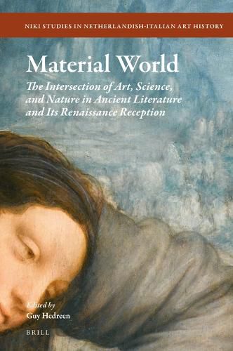 Cover image for Material World: The Intersection of Art, Science, and Nature in Ancient Literature and its Renaissance Reception