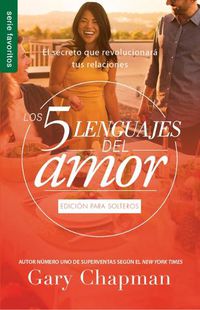 Cover image for Los 5 Lenguajes del Amor Para Solteros