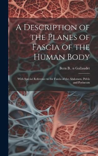 Cover image for A Description of the Planes of Fascia of the Human Body