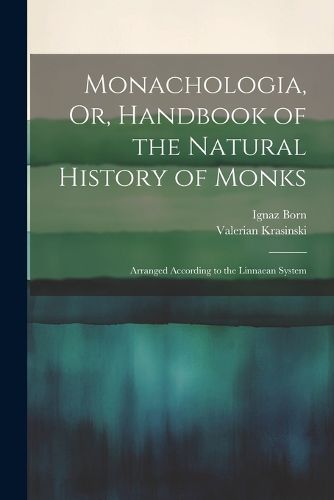 Cover image for Monachologia, Or, Handbook of the Natural History of Monks