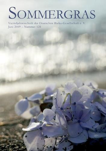 Cover image for Sommergras 125: Vierteljahreszeitschrift der Deutschen Haiku-Gesellschaft e. V.