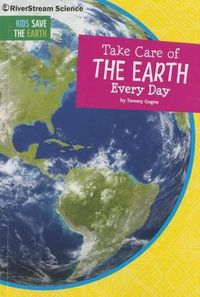 Cover image for Take Care of the Earth Every Day